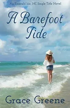 A Barefoot Tide: An Emerald Isle, NC Single Title Novel, Paperback/Grace Greene