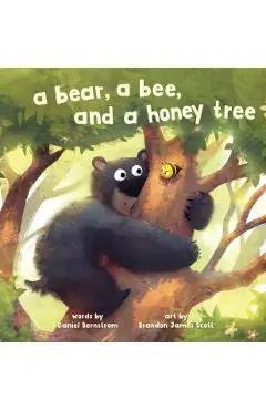 A Bear, a Bee, and a Honey Tree - Daniel Bernstrom