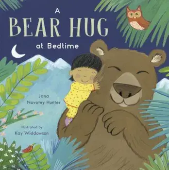 A Bear Hug at Bedtime, Paperback/Jana Novotny-Hunter