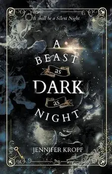 A Beast as Dark as Night, Paperback/Jennifer Kropf