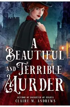 A Beautiful and Terrible Murder - Claire Andrews