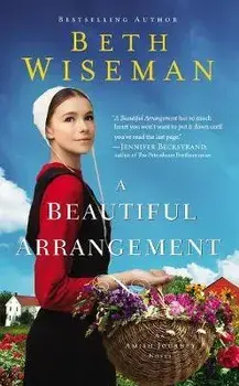 A Beautiful Arrangement, Paperback/Beth Wiseman