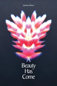 A Beauty Has Come, Paperback/Jasmine Gibson