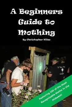 A Beginners Guide to Mothing, Paperback/Christopher L. Kline