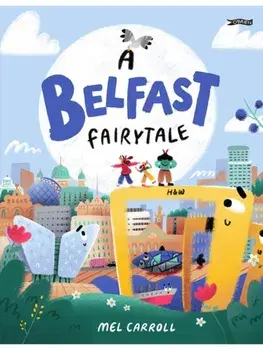 A Belfast Fairytale, Hardback/Mel Carroll