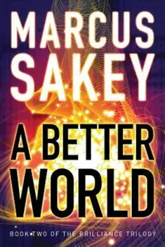 A Better World, Paperback/Marcus Sakey