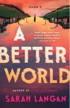 A Better World - Sarah Langan