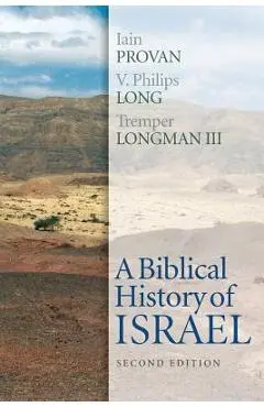 A Biblical History of Israel, Second Edition - Iain Provan