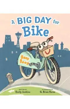 A Big Day for Bike - Emily Jenkins