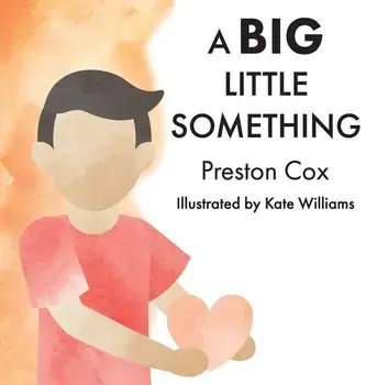 A Big Little Something: A Lovingkindness Meditation for Children, Hardcover/Preston Cox