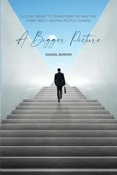 A Bigger Picture, Paperback/Daniel Burow
