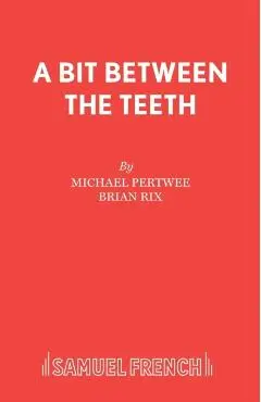 A Bit Between the Teeth - Michael Pertwee