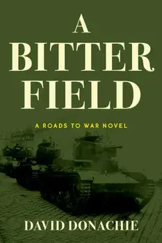 A Bitter Field. A Roads to War Novel, Paperback/***