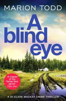 A Blind Eye. A twisty and gripping detective thriller, Paperback/Marion Todd