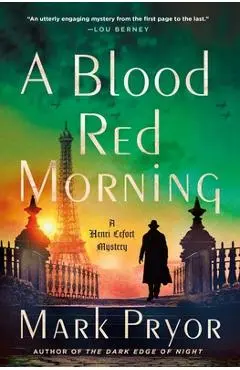 A Blood Red Morning: A Henri Lefort Mystery - Mark Pryor