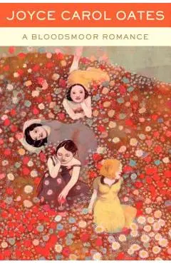 A Bloodsmoor Romance - Joyce Carol Oates