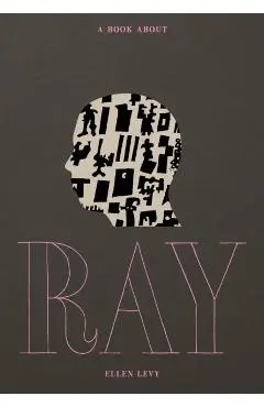 A Book about Ray - Ellen Levy