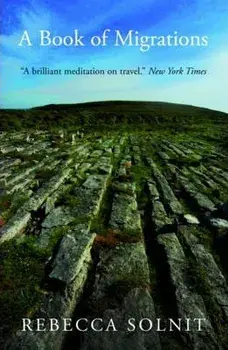 A Book of Migrations: Some Passages in Ireland, Paperback/Rebecca Solnit