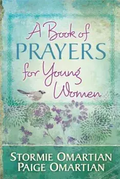 A Book of Prayers for Young Women, Hardcover/Stormie Omartian