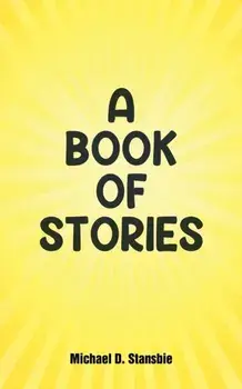 A Book of Stories, Paperback/Michael D. Stansbie