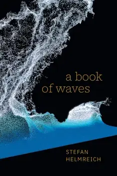 A Book of Waves, Paperback/Stefan Helmreich