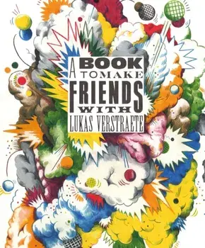 A Book To Make Friends With, Hardback/Lukas Verstraete