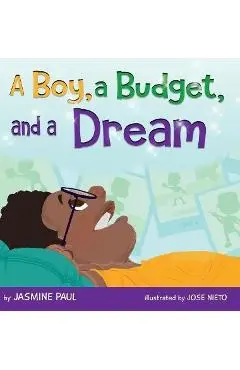 A Boy, a Budget, and a Dream - Jasmine Paul