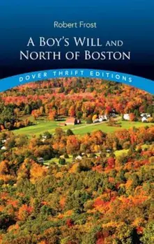 A Boy's Will and North of Boston, Paperback/Robert Frost