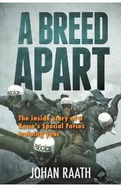 A BREED APART - The Inside Story of a Recce's Special Forces Training Year - Johan Raath