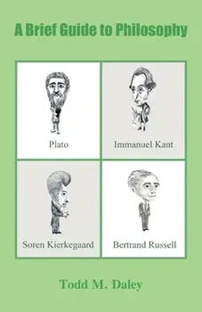 A Brief Guide to Philosophy, Paperback/Todd Daley