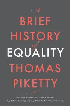 A Brief History of Equality, Hardback/Thomas Piketty
