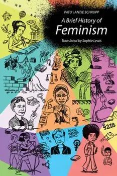 A Brief History of Feminism, Paperback/Antje Schrupp