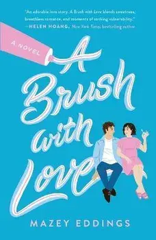 A Brush with Love. A Novel, Paperback/Mazey Eddings