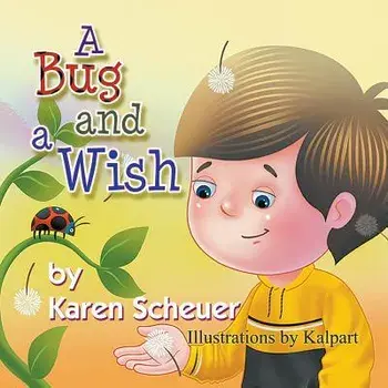 A Bug and a Wish, Paperback/Karen Scheuer