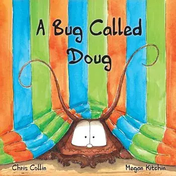 A Bug Called Doug, Paperback/Chris Collin