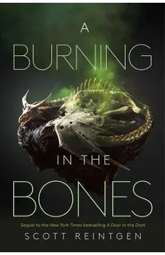 A Burning in the Bones - Scott Reintgen