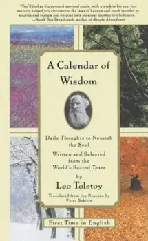 A Calendar of Wisdom: Daily Thoughts to Nourish the Soul, Written and Selected from the World's Sacred Texts, Hardcover/Peter Sekirin