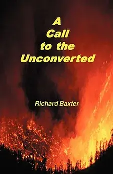A Call to the Unconverted, Paperback/Richard Baxter