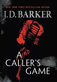 A Caller's Game, Hardcover/J. D. Barker
