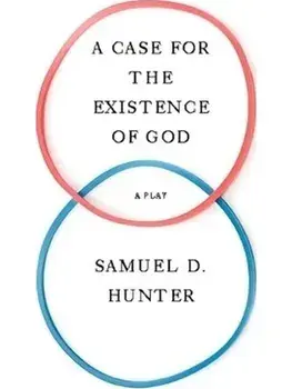 A Case for the Existence of God, Paperback/Samuel D. Hunter