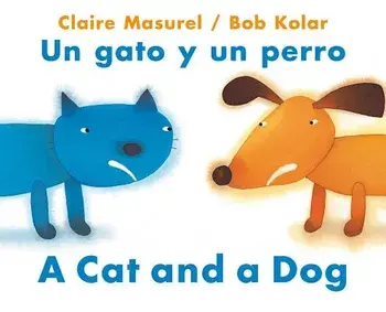 A Cat and a Dog / Un Gato Y Un Perro/Claire Masurel