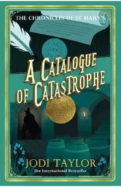 A Catalogue of Catastrophe - Jodi Taylor