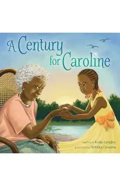 A Century for Caroline - Kaija Langley