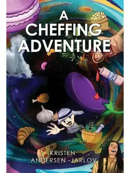 A Cheffing Adventure, Paperback/Kristen Andersen-Jarlov