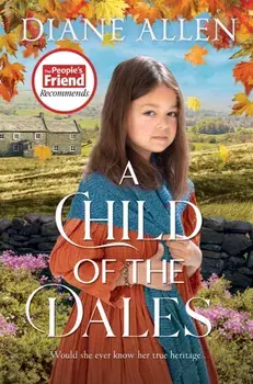 A Child of the Dales, Paperback/Diane Allen