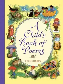 A Child's Book of Poems, Hardcover/Gyo Fujikawa