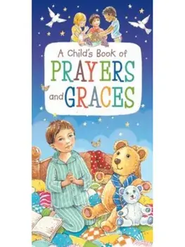 A Child's Book of Prayers and Graces, Hardback/Sophie Giles