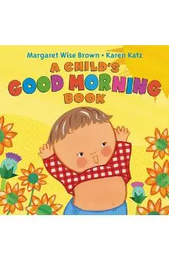 A Child's Good Morning Book Board Book - Margaret Wise Brown