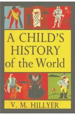 A Child's History of the World - V. M. Hillyer