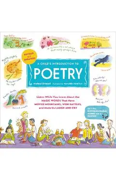 A Child's Introduction to Poetry: Listen While You Learn about the Magic Words That Have Moved Mountains, Won Battles, and Made Us Laugh and Cry - Michael Driscoll